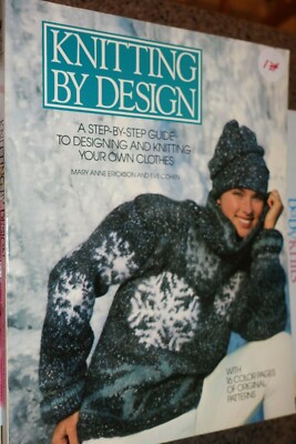 Knitting by Design Book:  Step by Step Guide Designing & Knitting Your Clothes