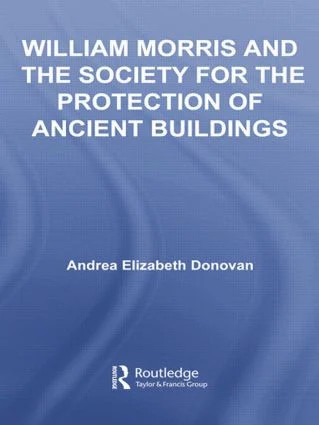 William Morris and the Society for the Protection of Ancient Buildings