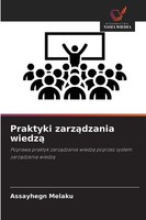 Assayhegn Melaku | Praktyki Zarz¿Dzania Wiedz¿ | Taschenbuch | Polnisch (2025)