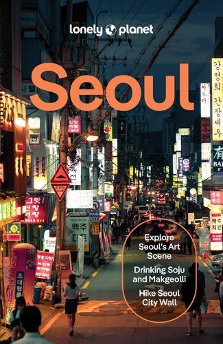Seoul : Plan The Trip Of A Lifetime | Detailed Itineraries & Maps | Insider Tips | Covers Gwanghwamun, Jongno-Gu, Myeong-Dung, Jung-Gu, Gangnam, Dongdaemun And More Lonely Planet - Image 3