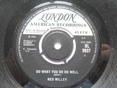Ned Miller Do What You Do Do Well 7'' London HL9937 EX 1964