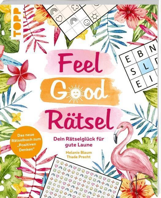 Feel Good Rätsel: Dein Rätselbuch zum 'Positiven Denken' Thade Precht
