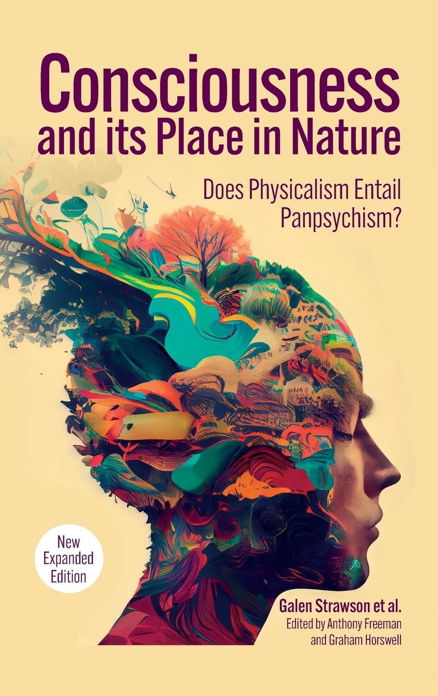 Consciousness and Its Place in Nature: Why Phys. Strawson, Freeman**