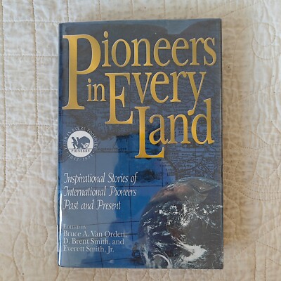 Pioneers in Every Land by D. Brent Smith, Bruce A. Van 1997 Christian Mormon LDS