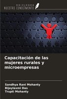 CapacitacióN De Las Mujeres Rurales Y Microempresas Sandhya Rani Mohanty (U. A.)