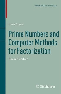 Prime Numbers and Computer Methods for Factorization - 9780817682972