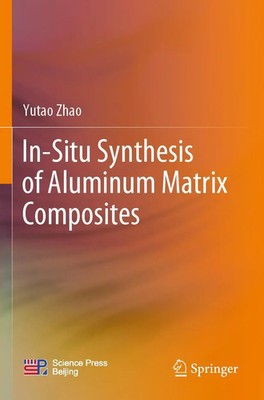 Yutao Zhao | In-Situ Synthesis of Aluminum Matrix Composites | Taschenbuch | xii