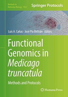 Functional Genomics in Medicago truncatula: Methods and (2018)