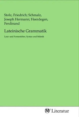 Friedrich; Schmalz, Joseph Hermann; Heerdegen, Ferdinand Stolz | Lateinische...