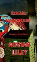 Adrian Liley | Rogue Marketeer | Taschenbuch | Englisch (2022) | [.]
