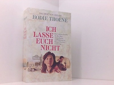 Das Erbe von Shiloh / Ich lasse euch nicht Bd. 2. Ich lasse euch nicht : Roman T