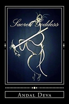 Sacred Goddess by Miss Andal Deva (English) Paperback Book