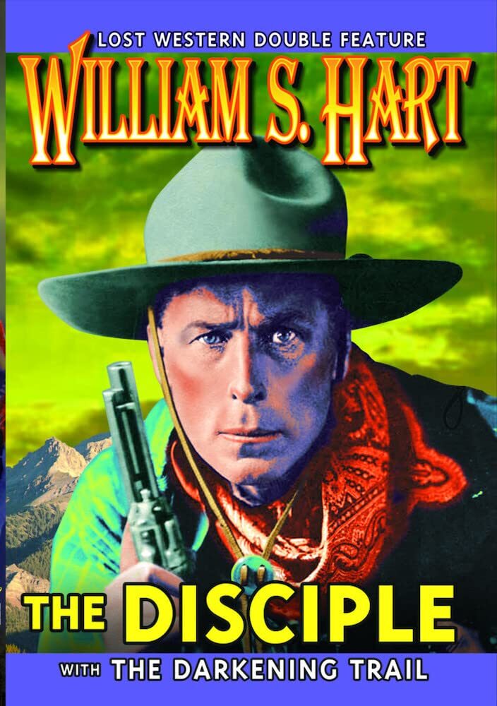 William S. Hart Double Feature: The Disciple (1915) (Silent) / The Darkeni (DVD)