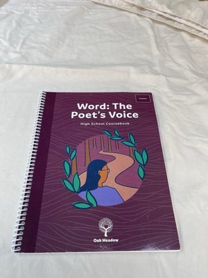 Oak Meadow Word: The Poet s Voice, High School Poetry Course