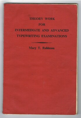 THEORY WORK FOR INTERMEDIATE & ADVANCED TYPEWRITING EXAMINATIONS - M T. ROBINSON