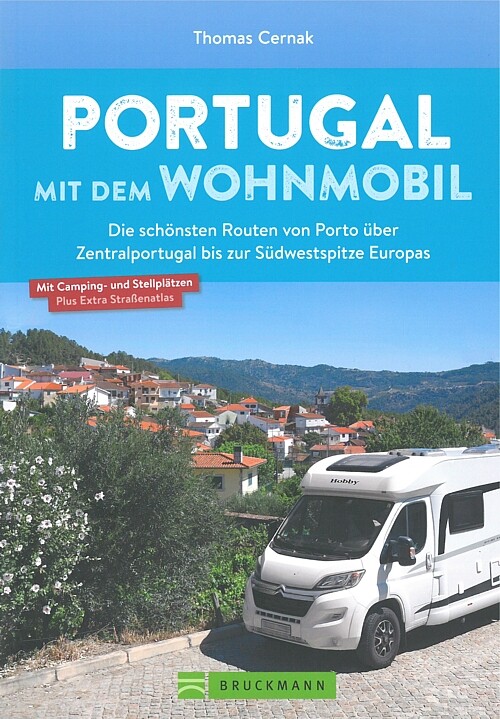 Portugal mit dem Wohnmobil Routen/Reiseführer/Campingplätze/Touren/Stellplätze