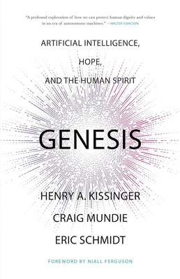 Genesis: Artificial Intelligence, Hope, and the Human HARDCOVER 2024 by Henry...