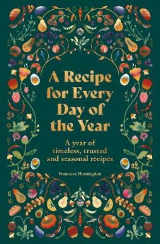 Francesca Hunti A Recipe for Every Day o (Copertina rigida) (PRESALE 01/08/2024)
