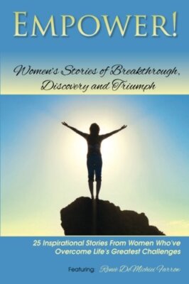 Empower: Women's Stories of Breakthrough, Discovery and Triumph by Farrow New-,