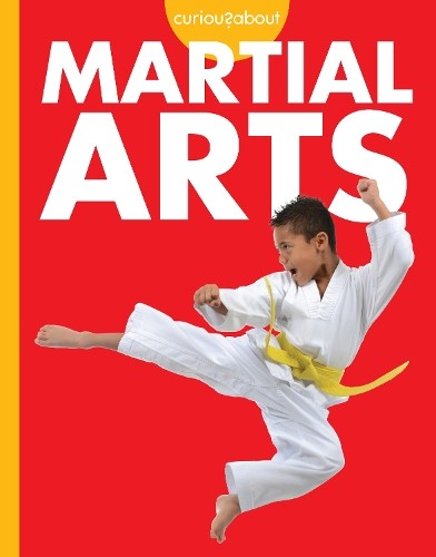 Curious about Martial Arts by Lisa M. Bolt Simons - 9781681529745