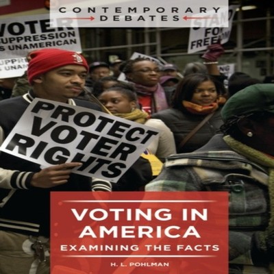 Voting in America Examining the Facts H. Pohlman Hardcover Blooms