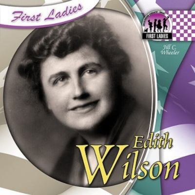 Edith Wilson by Wheeler, Jill C.