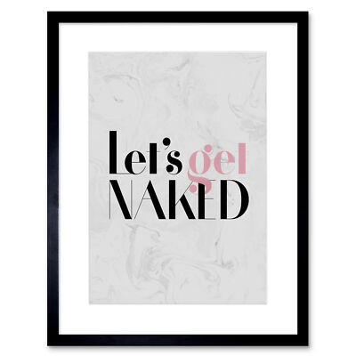 Dusty Rose Lets Get Naked gerahmter Wandkunstdruck