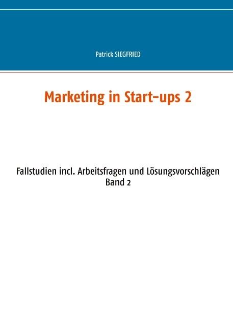 Thumbnail - Patrick Siegfried / Marketing In Start-ups 2