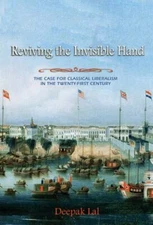 Reviving the Invisible Hand: The Case for Classical Liberalism in the Twenty-fir