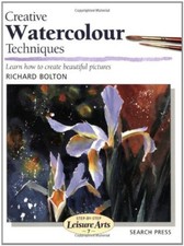 Creative Watercolour Techniques Step-by-Step Leisure Arts By R