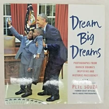 Dream Big Dreams: Obama Photographs by Pete Souza Young Readers HB *Very Good*
