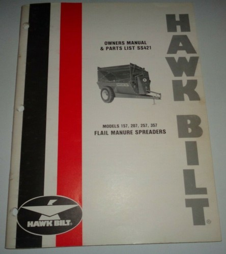 Hawk Bilt 157 207 257 357 Manure Spreader Operators / Parts Manual Catalog SS421 - Picture 2 of 6