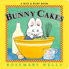 Bunny Cakes by Rosemary Wells: New