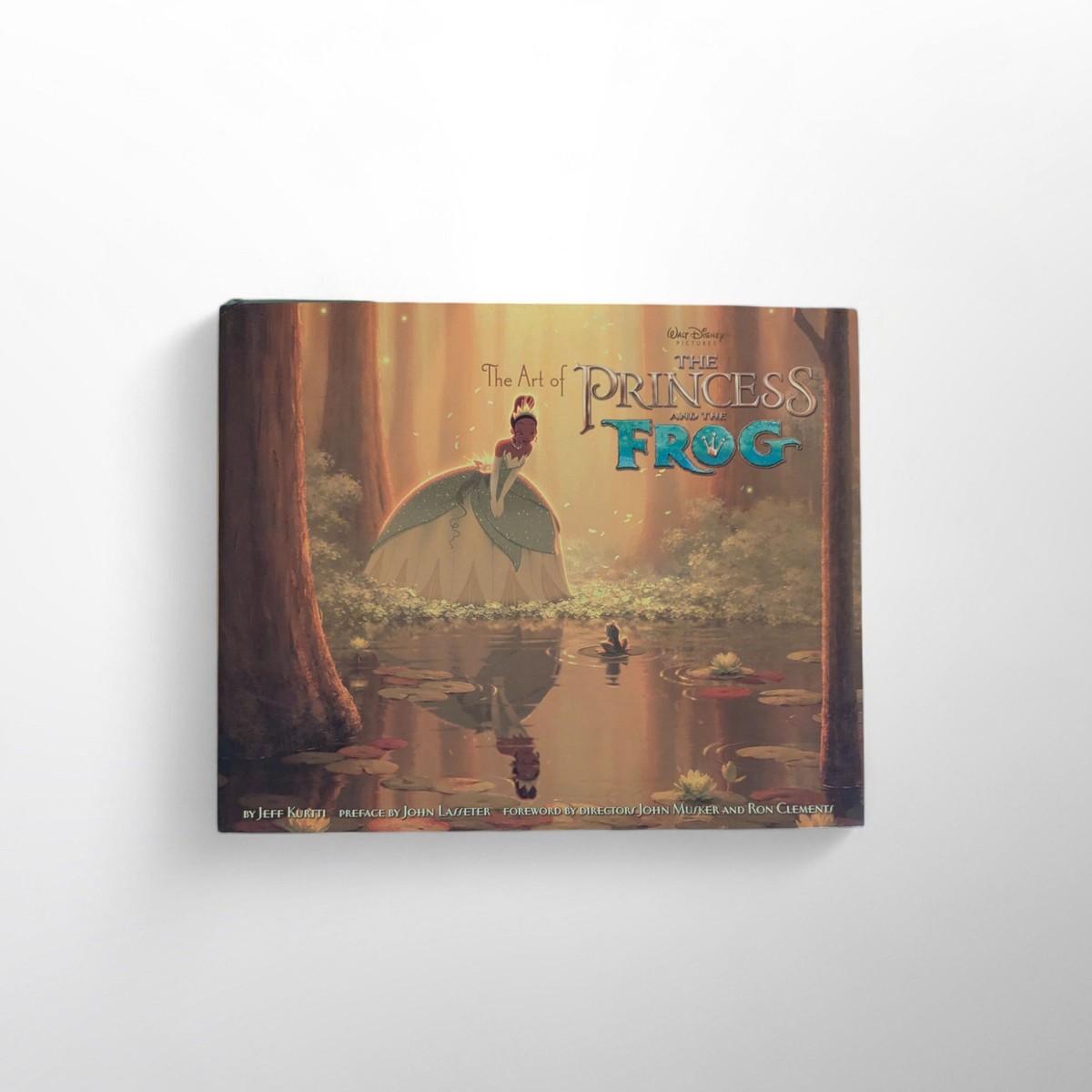 Art of the Princess and the Frog by Jeff Kurtti (2009