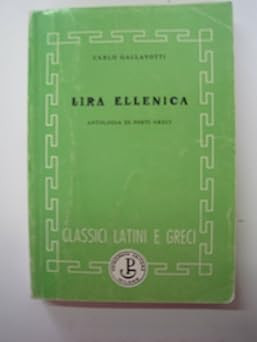 Griechische Lira. Anthologie griechischer Dichter. Für Hochschulen Galla