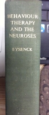 Behaviour Therapy and the Neuroses H.J. Eyksenck, Ph.D. 