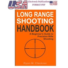 Ryan M Cleckner Long Range Shooting Handbook:...