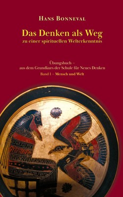 Das Denken als Weg | zu einer spirituellen Welterkenntnis | Hans Bonneval | Buch