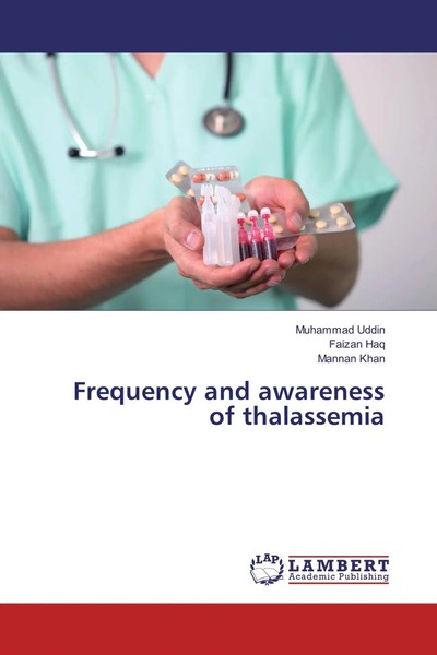 Muhammad Uddin (U. A.) | Frequency And Awareness Of Thalassemia | Taschenbuch-image