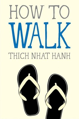 How to Walk by Thich Nhat Hanh (English) Paperback Book