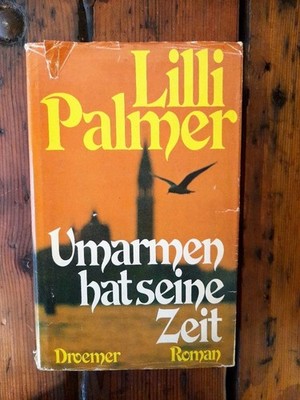 Umarmen hat seine Zeit - Roman Palmer, Lilli: 24836