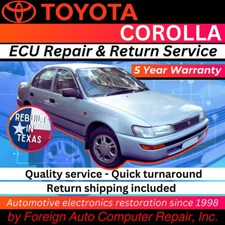 Repair Service of your Corolla Toyota ECU - Quick Quality Service, 5 Yr Warranty