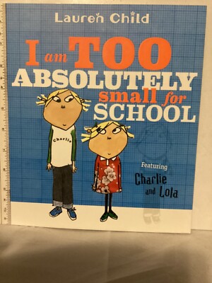I Am Too Absolutely Small For School