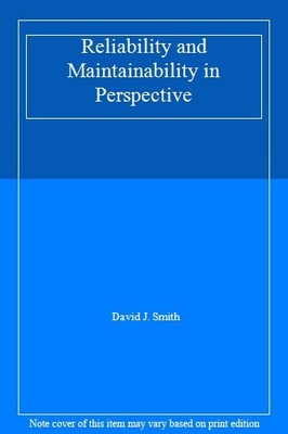 Reliability and Maintainability in Perspective,David J. Smith