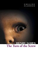 Classics THE Turn OF THE Screw Henry James