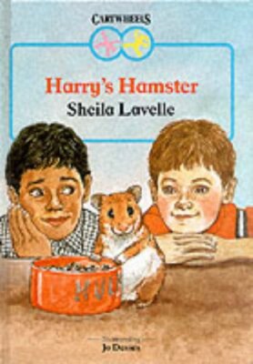 Harry's Hamster (Cartwheels),Sheila Lavelle, Jo Davies