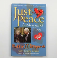Just Peace: A Message of Hope by Mattie J.T. Stepanek SIGNED COPY Jimmy Carter