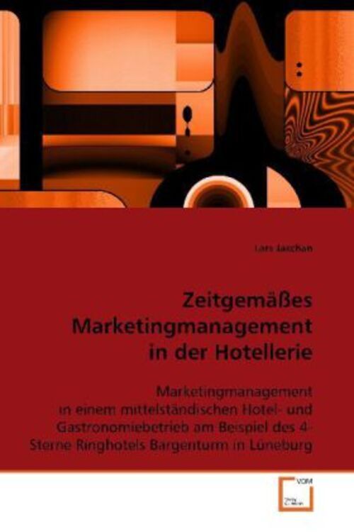 Lars Jaschan | Zeitgemäßes Marketingmanagement In Der Hotellerie |
