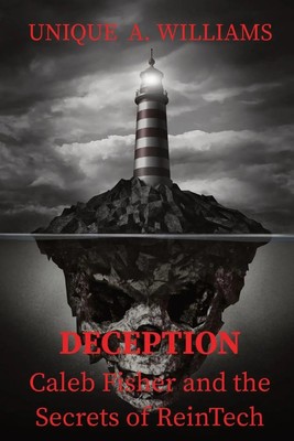 DECEPTION - Caleb Fisher and the Secrets of ReinTech Unique A Williams Buch 2023