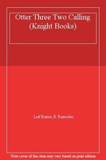 Otter Three Two Calling (Knight Books) By Leif Hamre